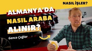 Almanyada nasıl araba alınır  Nasıl işler Genco Çağlar [upl. by Ammeg]