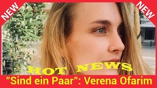 quotSind ein Paarquot Verena Ofarim bestätigt ihre neue Liebe [upl. by Ponton724]