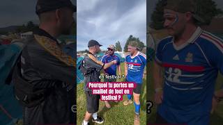 Pourquoi tu portes MAILLOT en festival  football [upl. by Cal699]