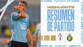 RC Celta vs AlNassr FC 50  Resumen y goles  Highlights Troféu do Algarve 2023 [upl. by Jeunesse]