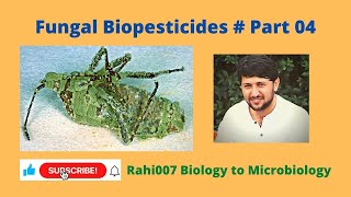 Fungal Biopesticides  Part 04 [upl. by Suivatna265]