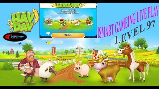 HAY DAY  97 LEVEL  11082024 EVENING LIVE  PLAY [upl. by Nemraciram]