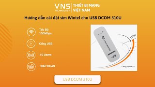 Hướng dẫn cài sim WINTEL cho USB DCOM 310U tốc độ 150 Mbps [upl. by Rego]