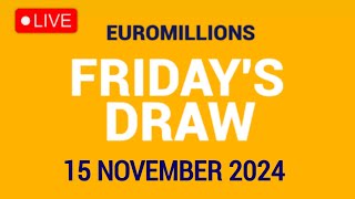 The National Lottery Euromillions Draw Live results from Friday 15 November 2024  Euro Millions [upl. by Alegnaoj]