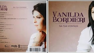 Vanilda Borideri  Na Tua Vontade CD COMPLETO [upl. by Kelli]