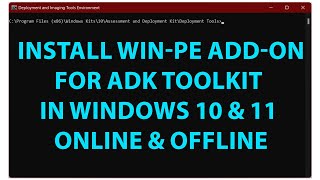 How to Install Windows PE Addon for ADK Toolkit in Windows 10 amp 11 Offline or Online [upl. by Lletnom]