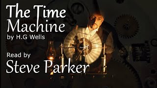 The Time Machine complete dramatized audiobook read by Steve Parker [upl. by Urion]