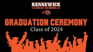 Kennewick High School Graduation Ceremony  Class of 2024 [upl. by Turner]