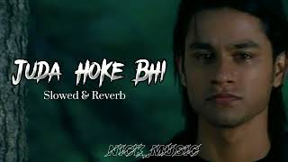 Aadat  Juda Hoke Bhi Slowed  Reverb  Atif Aslam  Hindi Lofi Song  Nickmusic [upl. by Portingale]