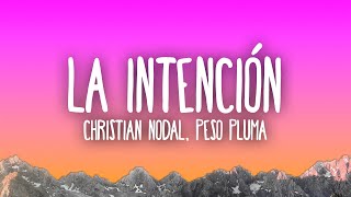 Christian Nodal Peso Pluma  La Intención [upl. by Mendoza]