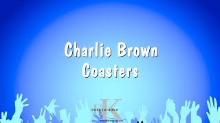 Charlie Brown  Coasters Karaoke Version [upl. by Jankell]