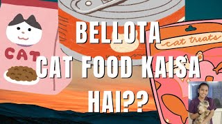 BELLOTA CAT FOOD KAISA HAI [upl. by Enaid913]