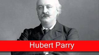 Hubert Parry Long Since in Egypts Plenteous Lands [upl. by Issim912]