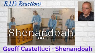 Geoff Castellucci  Shenandoah 🇨🇦 RJJs Reaction [upl. by Calloway]