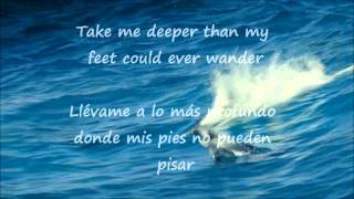 HILLSONG OCEANS where feet may fail lyrics EnglishSpanish [upl. by Namwob261]