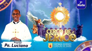 ENCERRAMENTO CERCO DE JERICÃ“ 2024  7 VOLTAS COM JESUS E AS MURALHAS CAIRÃƒO [upl. by Giardap]