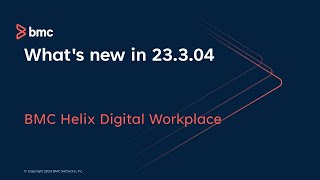 Whats new in BMC Helix Digital Workplace 23304 [upl. by Gaskill]