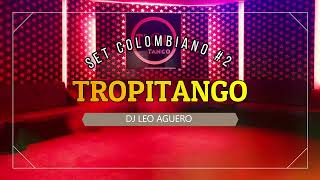 TROPITANGO 2022  SET COLOMBIANO 2 [upl. by Aneen]