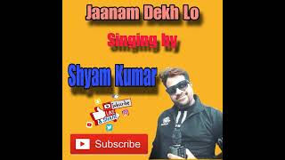 SongJaanam Dekh LoSingerUdditNarayanjiSinging ByShyamkumar… [upl. by Eanore]