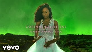 Corinne Bailey Rae  Green Aphrodisiac [upl. by Zephan]