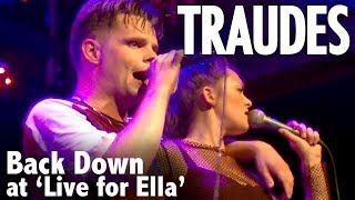 Traudes  Back Down at Live for Ella [upl. by Igiul]