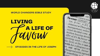 World Changers Bible Study Living A Life of Favour Episode 10 [upl. by Melan390]