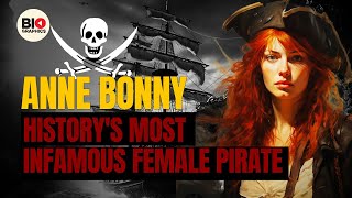 Anne Bonny Historys Most Infamous Female Pirate [upl. by Llegna767]