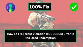 How To Fix Access Violation c0000005 Error In Red Dead Redemption [upl. by Teerpnam]