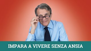 Impara a vivere senza ansia [upl. by Yornek]