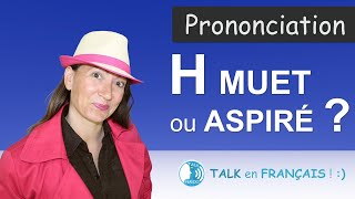 H muet ou H aspiré   Prononciation en Français [upl. by Sedlik615]