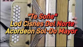 Te SoneLos Cisnes Del NorteAcordeon SolDo Mayor [upl. by Clemence]