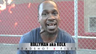 ROLLYMAN quotHeadshot X Filesquot Freestyle w DutchieMan amp Bump J [upl. by Lamak421]