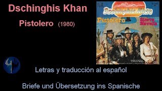 Dschinghis Khan  Pistolero Letra y Traducción [upl. by Jepson388]