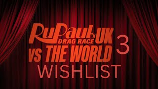 Drag Race UK VS The World Season 3 Cast Wishlist [upl. by Enreval519]