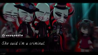 や — She said im a criminal • OcxCanon  Gacha » 🖤 [upl. by Nitsyrc]