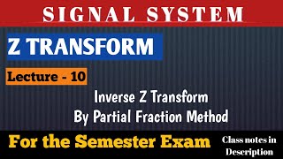 Inverse Z Transform using Partial Fraction method [upl. by Kcirddes874]