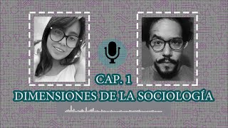 Podcast 1 Las dimensiones de la sociología ft Faber Kun [upl. by Nitaf]