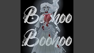 Boohoo Boohoo [upl. by Stevens]