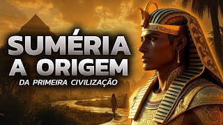 SEGREDOS DA SUMÃ‰RIA A PRIMEIRA GRANDE CIVILIZAÃ‡ÃƒO DA TERRA [upl. by Riccio]