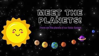 Meet the Planets and the Solar System [upl. by Aneetsirhc]