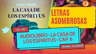 AUDIOLIBRO  LA CASA DE LOS ESPIRITUS  Isabel Allende  CAPÍTULO 6 [upl. by Jowett]