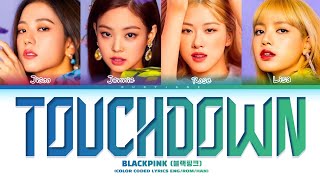 Al Cover BLACKPINK TOUCHDOWN Lyrics Color Coded Lyrics [upl. by O'Dell282]