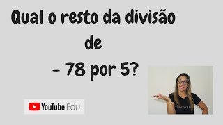 Qual o resto da divisão de  78 por 5 Professora Edna Mendes [upl. by Olnek]