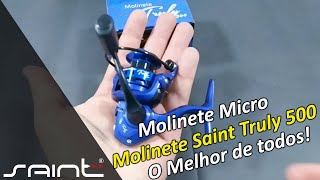 Molinete Ultra Light Saint Truly 500  O Melhor que existe [upl. by Ednarb]