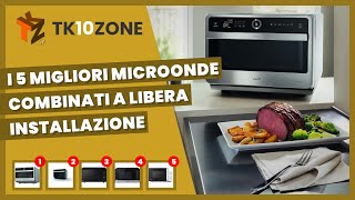 I 5 migliori microonde combinati a libera installazione [upl. by Albin434]