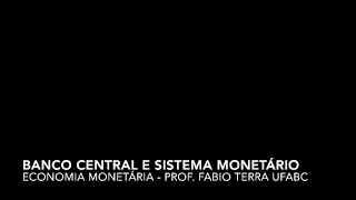 Economia Monetária Banco Central e Sistema Monetário [upl. by Idisahc]