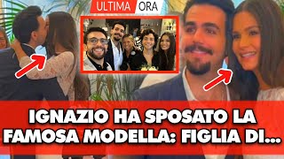 Ignazio Boschetto si è sposato Ma in pochi sanno che sua moglie è la modella di [upl. by Santos638]