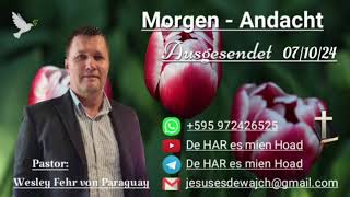 Pastor Wesley Fehr  MorgenAndacht 071024 [upl. by Andras]