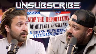 Military Veterans Are Being Deported ft Vincent Vargas amp Brandon Herrera  Unsubscribe Podcast [upl. by Mani]