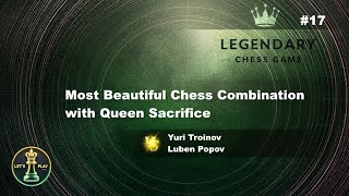 Most Beautiful Chess Combination with Queen Sacrifice  Legendary Chess Game 17 [upl. by Ravid]